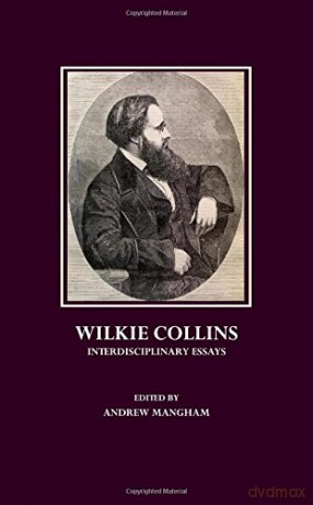 Wilkie Collins: Interdisciplinary Essays - Andrew Mangham [KSIĄŻKA]