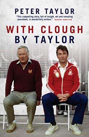 With Clough, By Taylor - Peter Taylor [KSIĄŻKA]