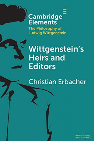Wittgenstein's Heirs and Editors (Elements in the Philosophy of Ludwig Wittgenstein) - Christian Erbacher [KSIĄŻKA]