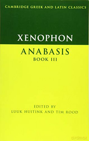 Xenophon: Anabasis Book III (Cambridge Greek and Latin Classics) - Luuk Huitink [KSIĄŻKA]