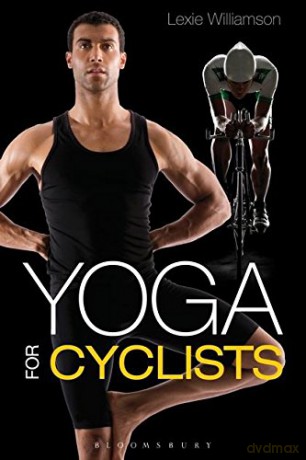 Yoga for Cyclists - Lexie Williamson [KSIĄŻKA]