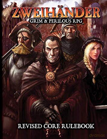 ZWEIHANDER Grim & Perilous RPG: Revised Core Rulebook - Daniel D. D. Fox [KSIĄŻKA]
