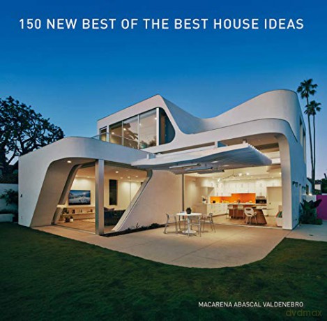 150 New Best of the Best House Ideas - Macarena Abascal Valdenebro [KSIĄŻKA]