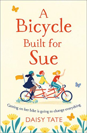 A Bicycle Built for Sue: a warm, uplifting book about friendship for 2021 - Daisy Tate [KSIĄŻKA]