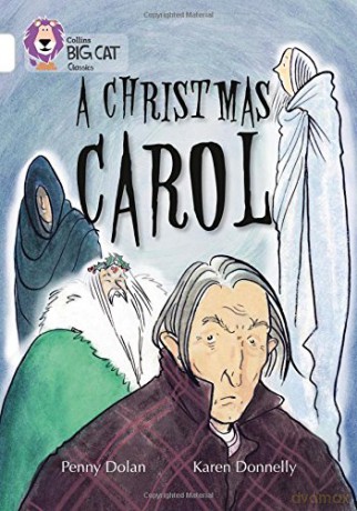 A Christmas Carol: Band 10/White (Collins Big Cat) - Penny Dolan [KSIĄŻKA]