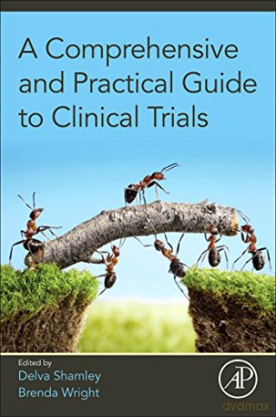 A Comprehensive and Practical Guide to Clinical Trials - Dr. Delva Shamley [KSIĄŻKA]