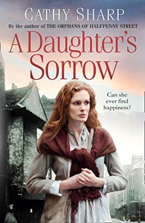 A Daughter's Sorrow: Book 1 (East End Daughters) - Cathy Sharp [KSIĄŻKA]