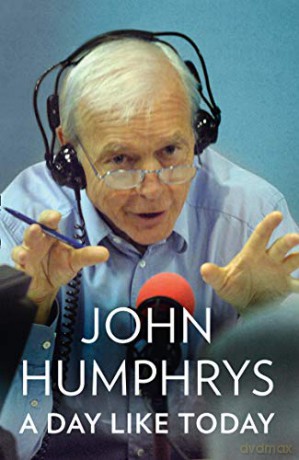 A Day Like Today: Memoirs - John Humphrys [KSIĄŻKA]