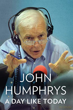 A Day Like Today: Memoirs - John Humphrys [KSIĄŻKA]