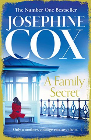 A Family Secret: No. 1 Bestseller of family drama - Josephine Cox [KSIĄŻKA]