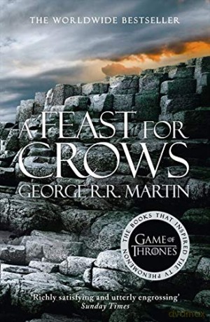 A Feast for Crows: Book 4 (A Song of Ice and Fire) - George R. R. Martin [KSIĄŻKA]
