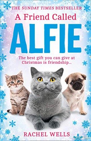 A Friend Called Alfie: An uplifting festive treat from the Sunday Times bestseller: Book 6 (Alfie series) - Rachel Wells [KSIĄŻKA]