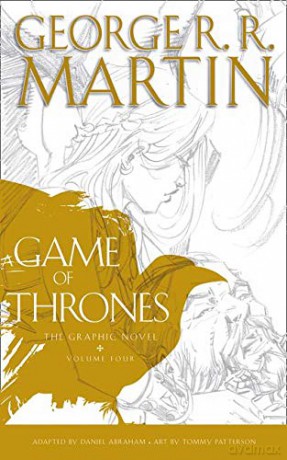 A Game of Thrones: Graphic Novel, Volume Four (A Song of Ice and Fire) - George R. R. Martin [KSIĄŻKA]
