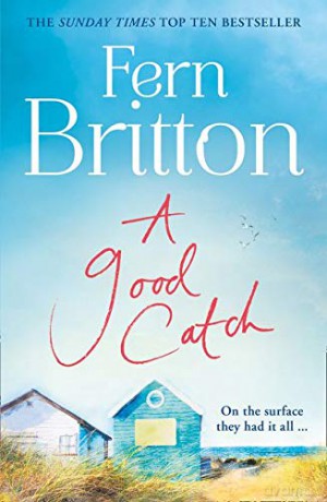 A Good Catch: The Perfect Cornish Escape Full of Secrets: a feel good and funny fiction book - the perfect Cornish escape! - Fern Britton [KSIĄŻKA]