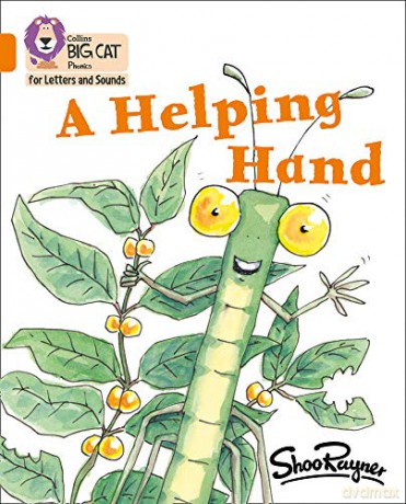 A Helping Hand: Band 06/Orange (Collins Big Cat Phonics for Letters and Sounds) - Shoo Rayner [KSIĄŻKA]