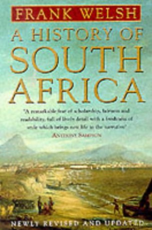 A History of South Africa - Frank Welsh [KSIĄŻKA]