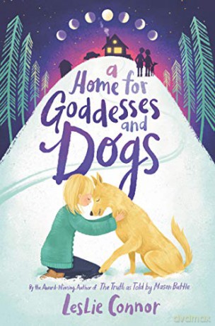A Home for Goddesses and Dogs - Leslie Connor [KSIĄŻKA]