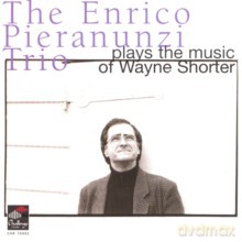 Enrico Pieranunzi Trio: Infant Eyes - Music Of Wayne Shorter [CD]