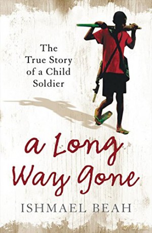 A Long Way Gone: The True Story of a Child Soldier - Ishmael Beah [KSIĄŻKA]