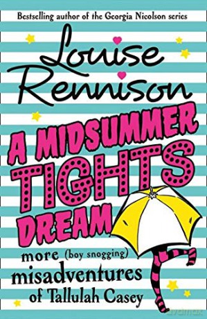 A Midsummer Tights Dream: Book 2 (Misadventures of Tallulah Casey) - Louise Rennison [KSIĄŻKA]