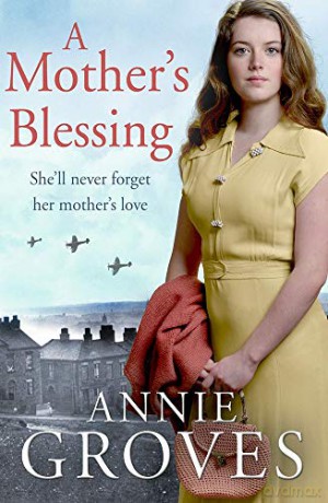 A Mother's Blessing - Annie Groves [KSIĄŻKA]