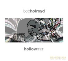 Bob Holroyd: Hollow Man [CD]