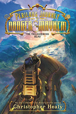 A Perilous Journey of Danger and Mayhem #2: The Treacherous Seas - Christopher Healy [KSIĄŻKA]