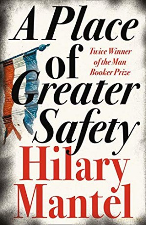 A Place of Greater Safety - Hilary Mantel [KSIĄŻKA]