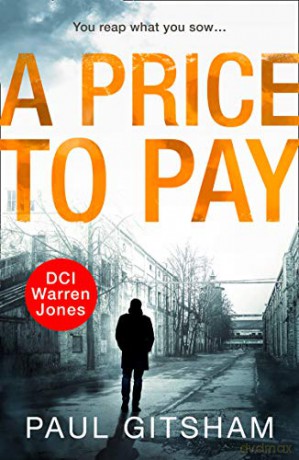 A Price to Pay: A gripping crime thriller that will have you hooked: Book 6 (DCI Warren Jones) - Paul Gitsham [KSIĄŻKA]