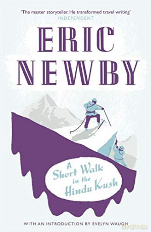 A Short Walk in the Hindu Kush - Eric Newby [KSIĄŻKA]