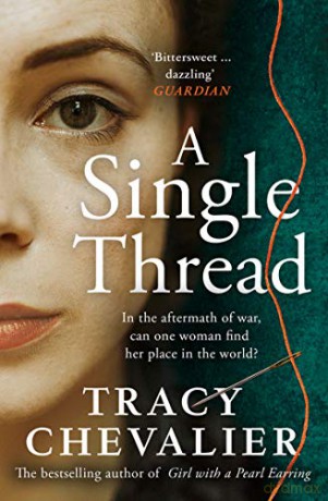 A Single Thread: Dazzling new fiction from the globally bestselling author of Girl With A Pearl Earring - Tracy Chevalier [KSIĄŻKA]