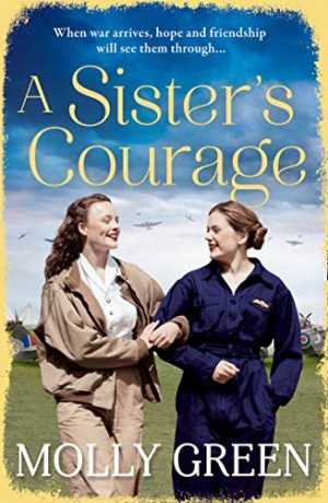 A Sister's Courage: The latest heartwarming, inspiring historical saga from the international bestseller: Book 1 (The Victory Sisters) - Molly Green [KSIĄŻKA]