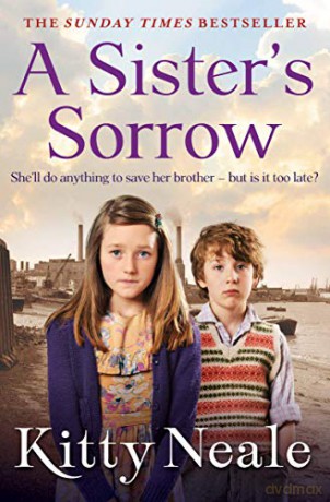 A Sister's Sorrow: A powerful, gritty new saga from the Sunday Times bestseller - Kitty Neale [KSIĄŻKA]