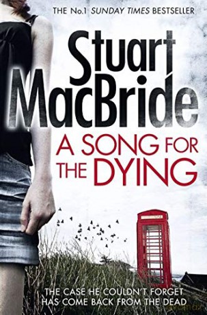 A Song for the Dying (Ash Henderson Novels) - Stuart MacBride [KSIĄŻKA]
