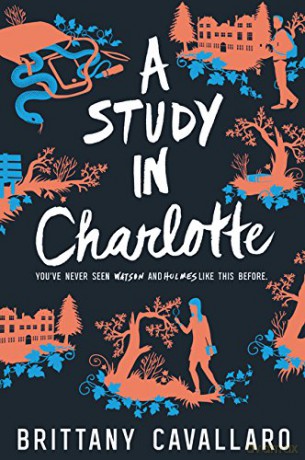A Study in Charlotte: A Charlotte Holmes Novel 01 (Charlotte Holmes Novel, 1) - Brittany Cavallaro [KSIĄŻKA]