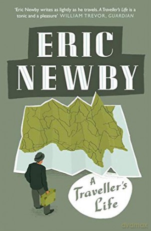 A Traveller's Life - Eric Newby [KSIĄŻKA]