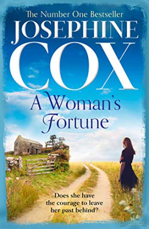 A Woman's Fortune: a gripping and uplifting family saga from the Sunday Times bestselling author, Josephine Cox - Josephine Cox [KSIĄŻKA]