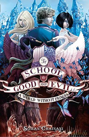 A World Without Princes (The School for Good and Evil, Book 2) - Soman Chainani [KSIĄŻKA]
