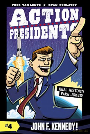 Action Presidents #4: John F. Kennedy! - Fred Van Lente [KSIĄŻKA]