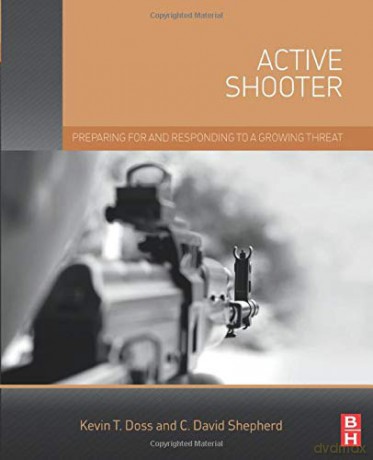 Active Shooter: Preparing for and Responding to a Growing Threat - Kevin T. Doss [KSIĄŻKA]