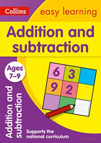 Addition and Subtraction Ages 7-9: KS2 Maths Home Learning and School Resources from the Publisher of Revision Practice Guides, Workbooks, and Activities. (Collins Easy Learning KS2) [KSIĄŻKA]