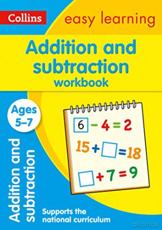 Addition and Subtraction Workbook Ages 5-7: KS1 Maths Home Learning and School Resources from the Publisher of Revision Practice Guides, Workbooks, and Activities. (Collins Easy Learning KS1) [KSIĄŻKA]