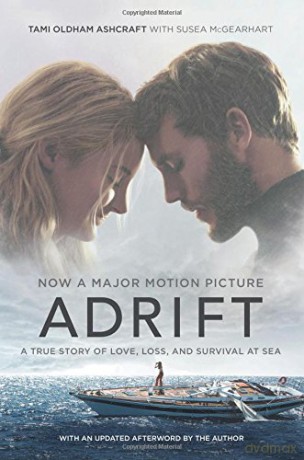 Adrift (movie Tie-In): A True Story of Love, Loss, and Survival at Sea [KSIĄŻKA]