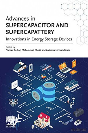 Advances in Supercapacitor and Supercapattery: Innovations in Energy Storage Devices - Mohammad Khalid [KSIĄŻKA]