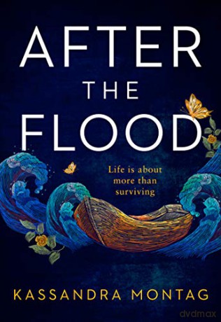 After the Flood: The most gripping debut you'll read this year - Kassandra Montag [KSIĄŻKA]