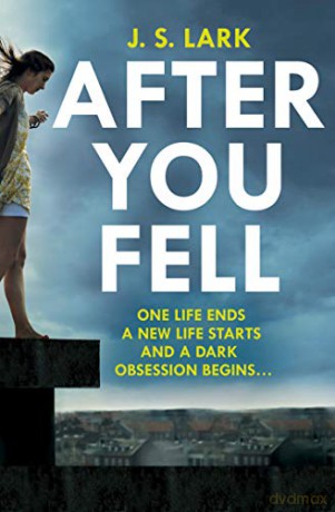 After You Fell: A creepy, page-turning and completely gripping thriller! - Lark [KSIĄŻKA]