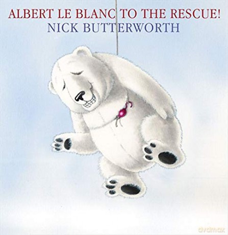 Albert Le Blanc to the Rescue - Nick Butterworth [KSIĄŻKA]