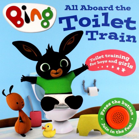 All Aboard the Toilet Train!: A Noisy Bing Book [KSIĄŻKA]