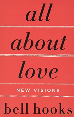 All About Love: New Visions (Love Song to the Nation) - bell hooks [KSIĄŻKA]