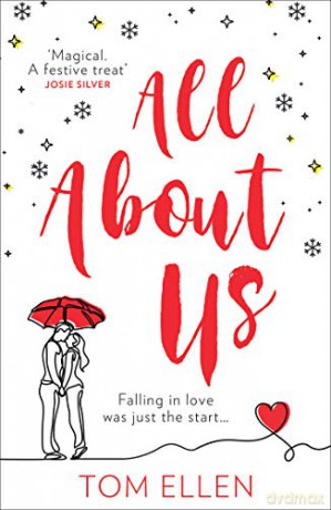 All About Us: Escape with the bestselling, most gorgeously romantic debut love story of 2020! (202 POCHE) - Tom Ellen [KSIĄŻKA]